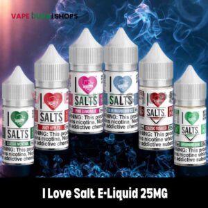 I Love Salt E-Liquid 25MG & 50MG 30ML Best Flavor In Dubai UAE